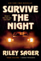 Survive the Night (A Novel) - 9780593183182 by Riley Sager, 9780593183182
