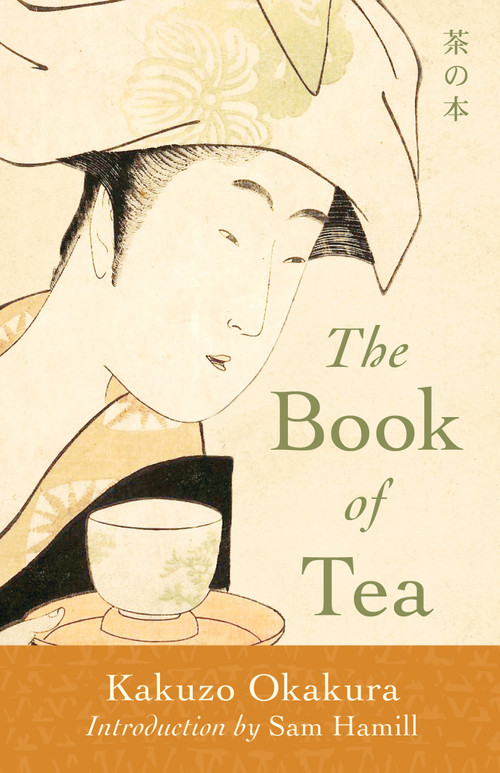 The Book of Tea - 9781645471325 by Kakuzo Okakura, Sam Hamill, Sam Hamill, 9781645471325