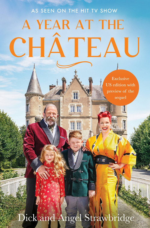 A Year at the Chateau by Dick Strawbridge, Angel Strawbridge, 9781399608817