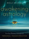 Awakening Astrology (Five Key Planetary Energies for Personal Transformation) by Molly McCord, 9781950253234