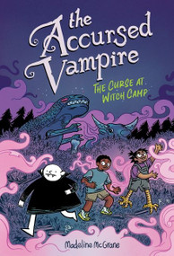 The Accursed Vampire #2: The Curse at Witch Camp - 9780062954381 by Madeline McGrane, Madeline McGrane, 9780062954381