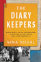 The Diary Keepers (World War II in the Netherlands, as Written by the People Who Lived Through It) by Nina Siegal, 9780063070653
