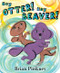 Hey Otter! Hey Beaver! by Brian Pinkney, Brian Pinkney, 9780063159822