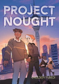 Project Nought: A Graphic Novel by Chelsey Furedi, Chelsey Furedi, 9780358381693