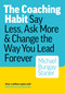 The Coaching Habit (Say Less, Ask More, and Change the Way You Lead Forever) - 9780978440749 by Michael Bungay Stanier, 9780978440749