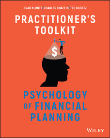 Psychology of Financial Planning, Practitioner's Toolkit by Brad Klontz, Charles R. Chaffin, Ted Klontz, 9781394153343