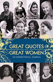 Great Quotes from Great Women Journal (An Inspirational Journal) by Sourcebooks, 9781728230580