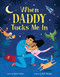 When Daddy Tucks Me In by Sacha Cotter, Josh Morgan, 9781728257969