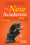 The New Academic (A Researcher's Guide to Writing and Presenting Content in a Modern World) by Simon Clews, 9781728262239