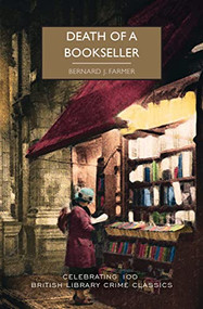 Death of a Bookseller by Bernard J. Farmer, Martin Edwards, 9781728267722