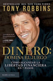 Dinero: domina el juego / Money Master the Game (Spanish Edition) by Tony Robbins, 9786077475026