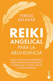 Reiki angelical para la abundancia (Spanish Edition) by Teresa Salazar Posada, 9786070785900