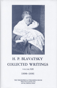 Collected Writings of H. P. Blavatsky, Vol. 13 by H. P. Blavatsky, 9780835602297
