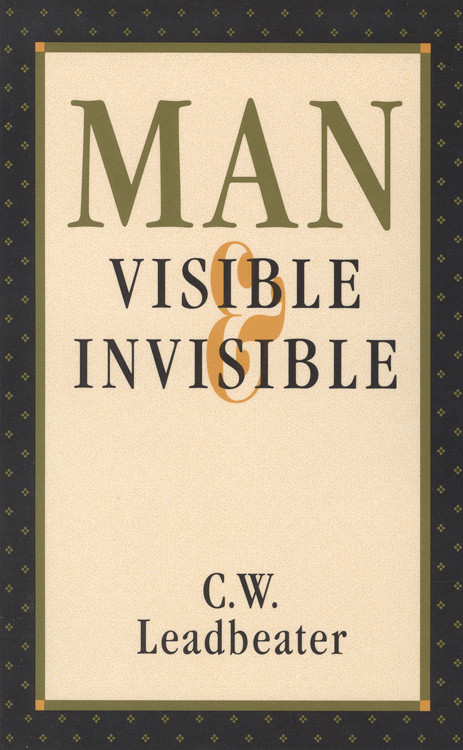 Man, Visible and Invisible by C. W. Leadbeater, 9780835603119