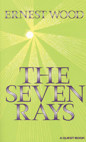 The Seven Rays by Ernest  Wood, 9780835604819