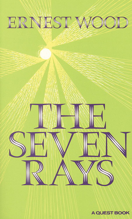 The Seven Rays by Ernest  Wood, 9780835604819