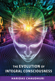 Evolution of Integral Consciousness by Haridas Chaudhuri, 9780835604949
