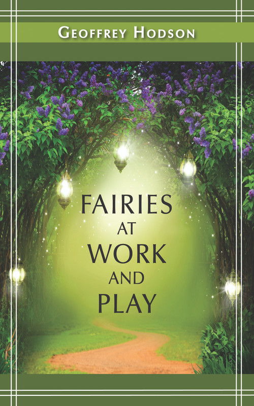 Fairies at Work and Play by Geoffrey Hodson, 9780835605533