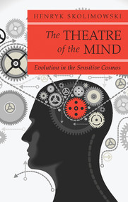 Theatre of the Mind (Evolution in the Sensitive Cosmos) by Henryk Skolimowski, 9780835605885