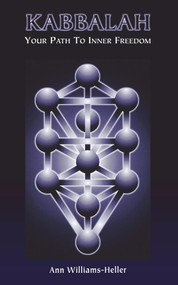 Kabbalah (Your Path to Inner Freedom) by Ann Williams-Heller, 9780835606561