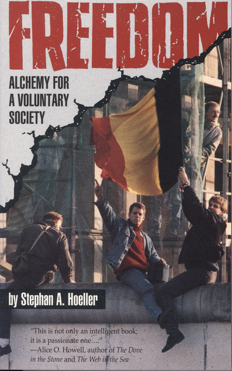 Freedom (Alchemy for a Voluntary Society) by Stephan A Hoeller, 9780835606783