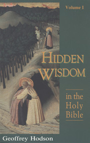 Hidden Wisdom in the Holy Bible, Vol. 1 by Geoffrey Hodson, 9780835606905
