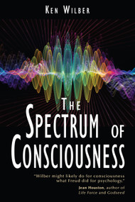 The Spectrum of Consciousness by Ken Wilber, 9780835606950