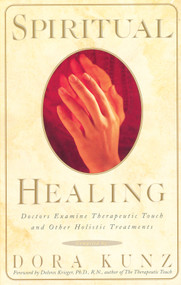 Spiritual Healing by Dora Kunz, 9780835607148