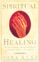 Spiritual Healing by Dora Kunz, 9780835607148