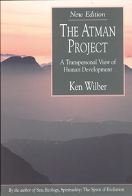 The Atman Project (A Transpersonal View of Human Development) by Ken Wilber, 9780835607308