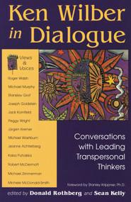 Ken Wilber in Dialogue (Conversations with Leading Transpersonal Thinkers) by Donald Rothberg, Sean Kelley, Stanley Krippner PhD, 9780835607667