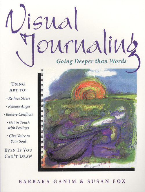 Visual Journaling (Going Deeper that Words) by Barbara Ganim, Susan Fox, 9780835607773