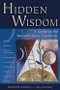 Hidden Wisdom (A Guide to the Western Inner Traditions) by Richard  Smoley, Jay  Kinney, 9780835608442