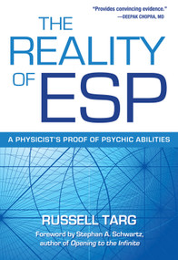 The Reality of ESP (A Physicist's Proof of Psychic Abilities) by Russell Targ, 9780835608848