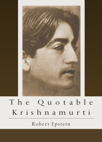 The Quotable Krishnamurti by Robert  Epstein, 9780835608909
