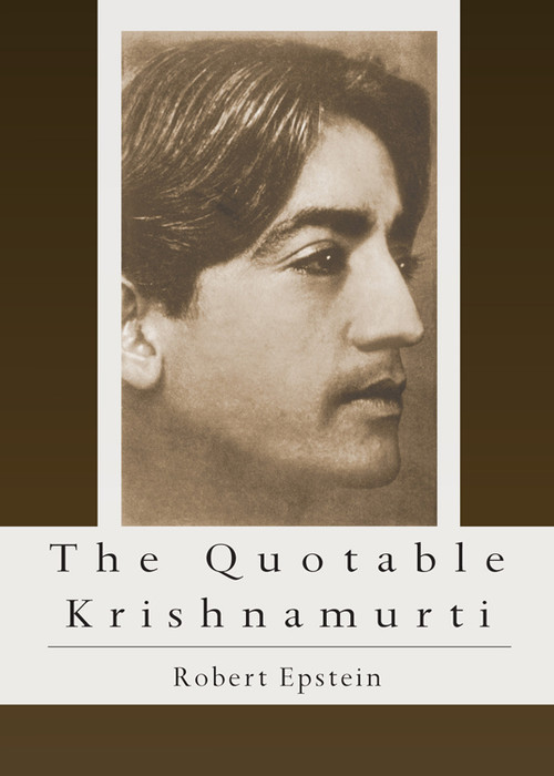 The Quotable Krishnamurti by Robert  Epstein, 9780835608909