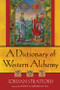 A Dictionary of Western Alchemy by Jordan  Stratford, Jeffrey S. Kupperman, 9780835608978