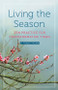 Living the Season (Zen Practice for Transformative Times) by Ji Hyang  Padma, 9780835609197