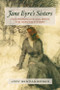 Jane Eyre's Sisters (How Women Live and Write the Heroine's Story) by Jody Gentian Bower, 9780835609340
