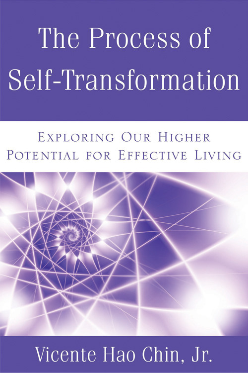 The Process of Self-Transformation (Exploring Our Higher Potential for Effective Living) by Vicente Hao Chin Jr., 9780835609357