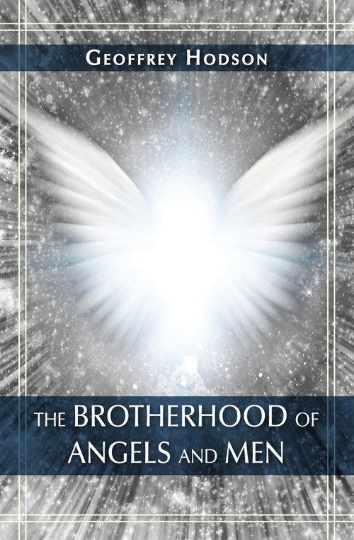 The Brotherhood of Angels and Men by Geoffrey Hodson, Annie Besant, 9780835609517