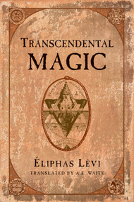 Transcendental Magic by Eliphas  Levi, A. E. Waite, 9780877280798