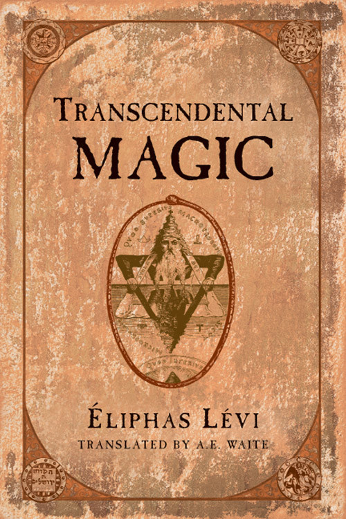 Transcendental Magic by Eliphas  Levi, A. E. Waite, 9780877280798