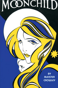 Moonchild by Aleister Crowley, 9780877281474