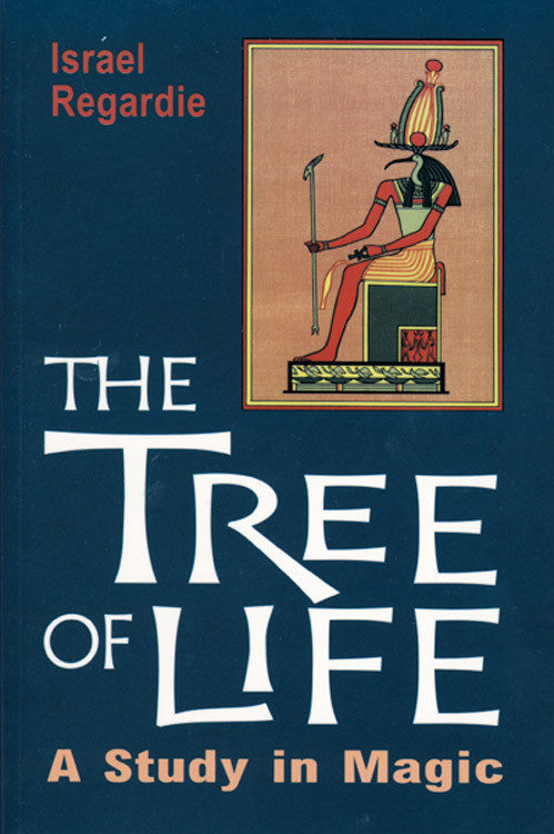 The Tree of Life (A Study in Magic) by Israel Regardie, 9780877281498