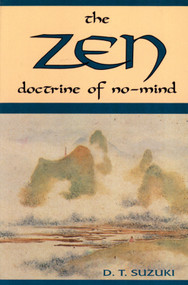 Zen Doctrine of No Mind (The Significance of the Sutra of HuiNeng) by Daisetz Teitaro Suzuki, Christmas Humphreys, 9780877281825