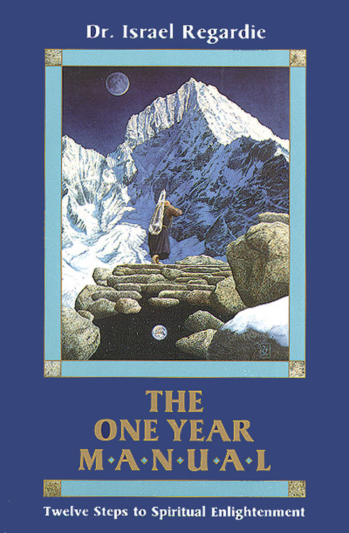 The One Year Manual (Twelve Steps to Spiritual Enlightenment) by Israel Regardie, 9780877284895
