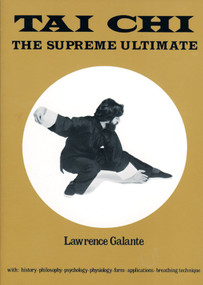 Tai Chi (The Supreme Ultimate) by Lawrence Galante, Betsy Selman, 9780877284970