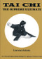 Tai Chi (The Supreme Ultimate) by Lawrence Galante, Betsy Selman, 9780877284970