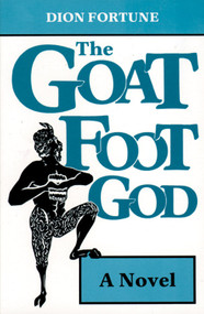 Goat Foot God by Dion Fortune, 9780877285007